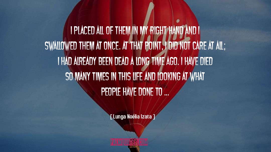 Lunga Noélia Izata Quotes: I placed all of them