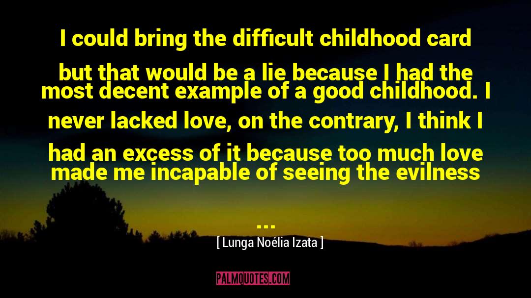 Lunga Noélia Izata Quotes: I could bring the difficult