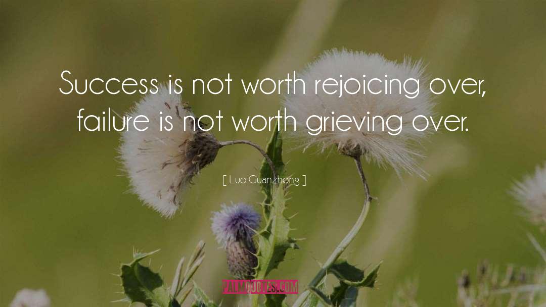 Luo Guanzhong Quotes: Success is not worth rejoicing