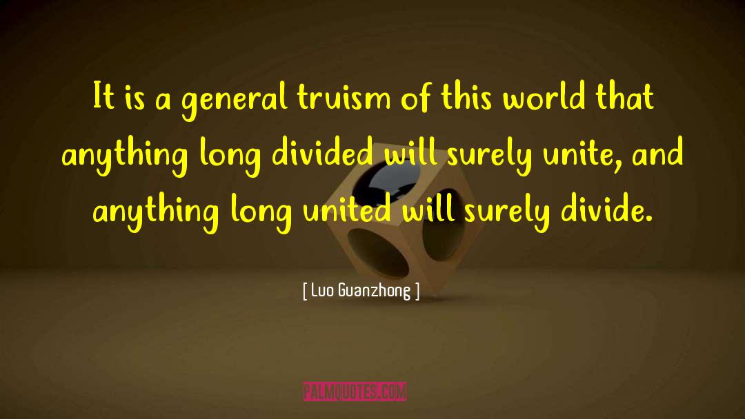 Luo Guanzhong Quotes: It is a general truism