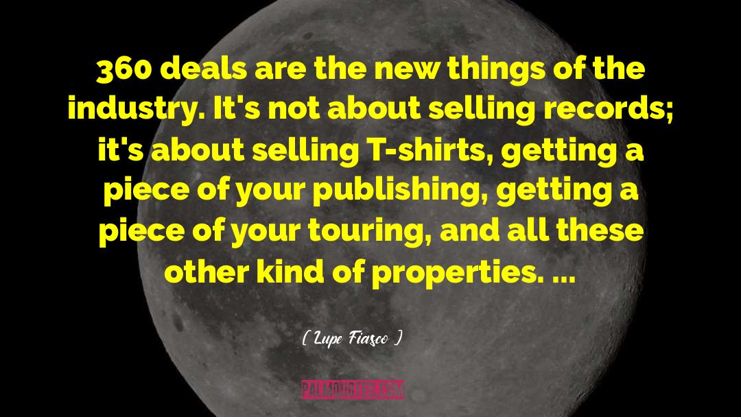 Lupe Fiasco Quotes: 360 deals are the new