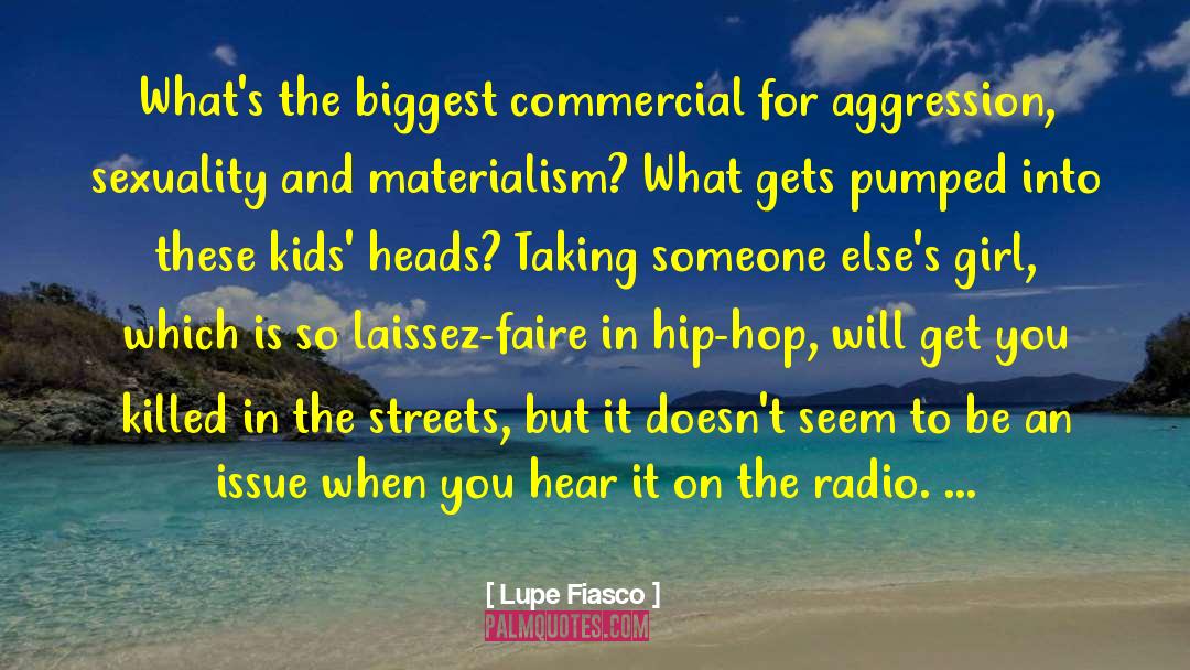 Lupe Fiasco Quotes: What's the biggest commercial for