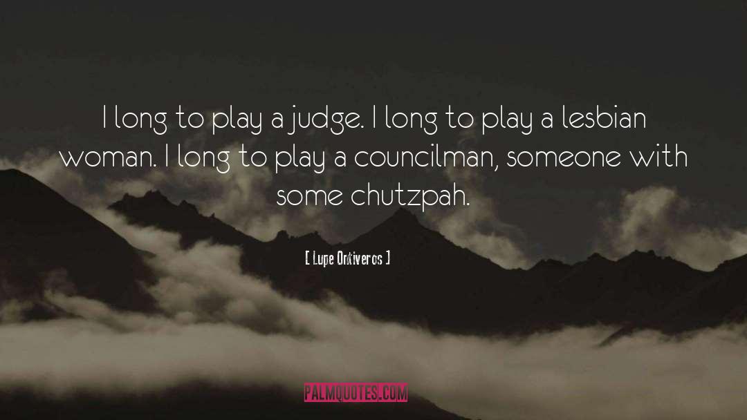 Lupe Ontiveros Quotes: I long to play a
