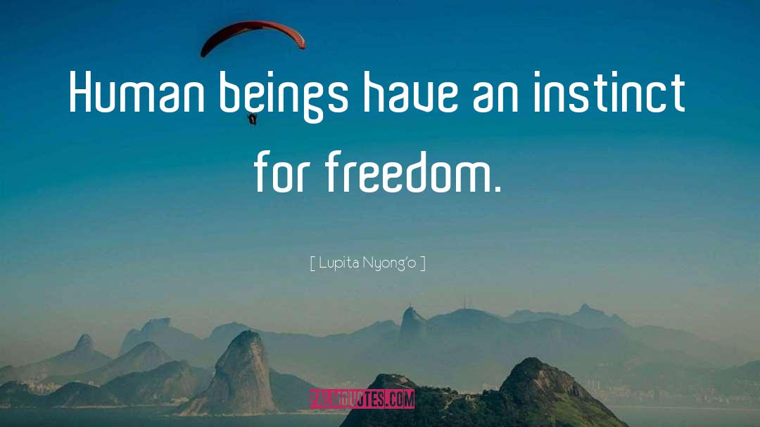 Lupita Nyong'o Quotes: Human beings have an instinct