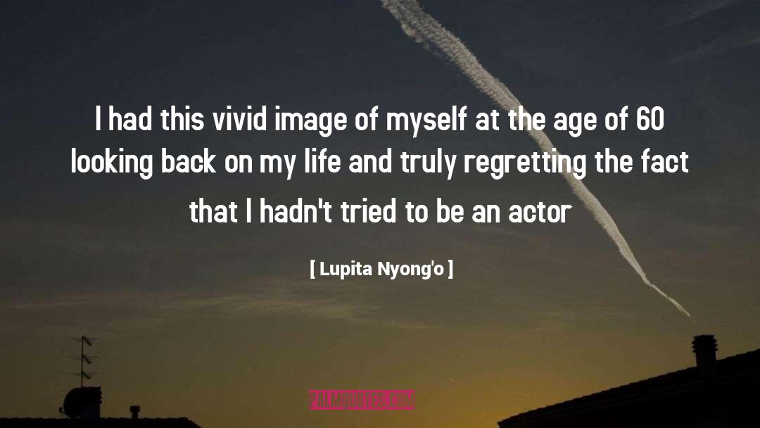 Lupita Nyong'o Quotes: I had this vivid image