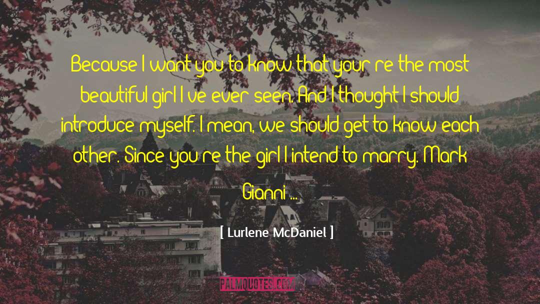 Lurlene McDaniel Quotes: Because I want you to