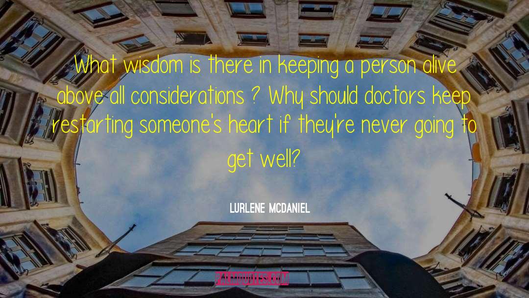 Lurlene McDaniel Quotes: What wisdom is there in