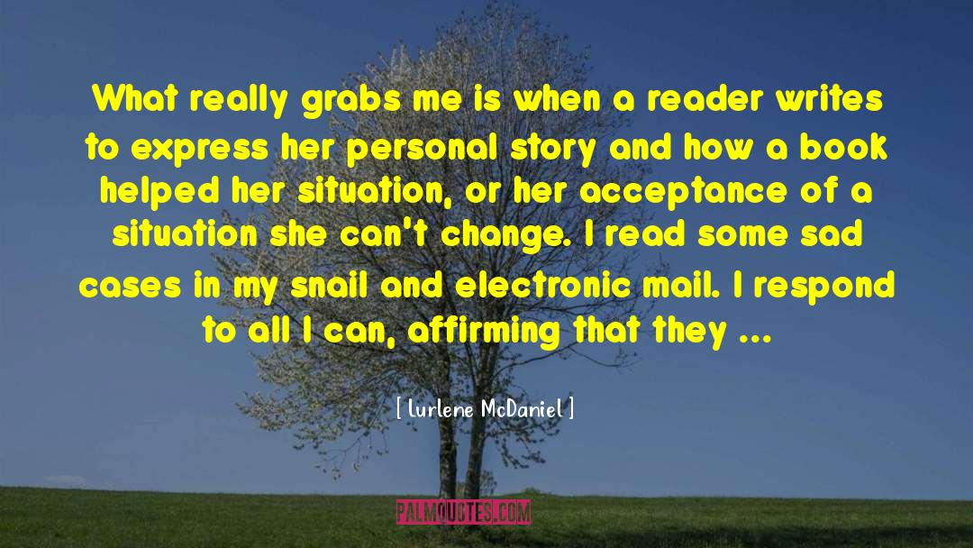 Lurlene McDaniel Quotes: What really grabs me is