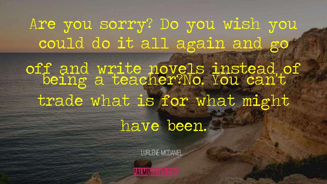 Lurlene McDaniel Quotes: Are you sorry? Do you