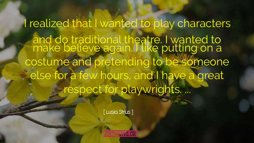 Lusia Strus Quotes: I realized that I wanted