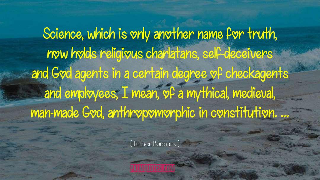 Luther Burbank Quotes: Science, which is only another