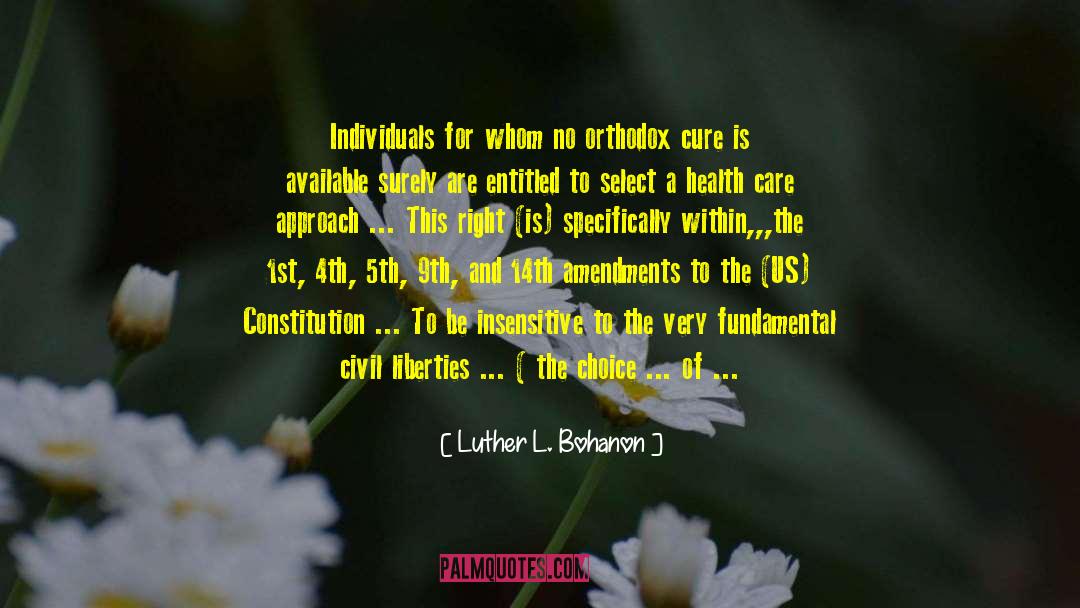 Luther L. Bohanon Quotes: Individuals for whom no orthodox