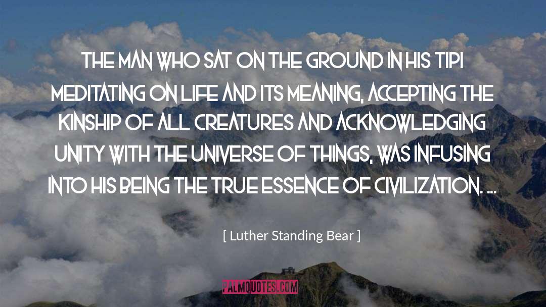 Luther Standing Bear Quotes: The man who sat on