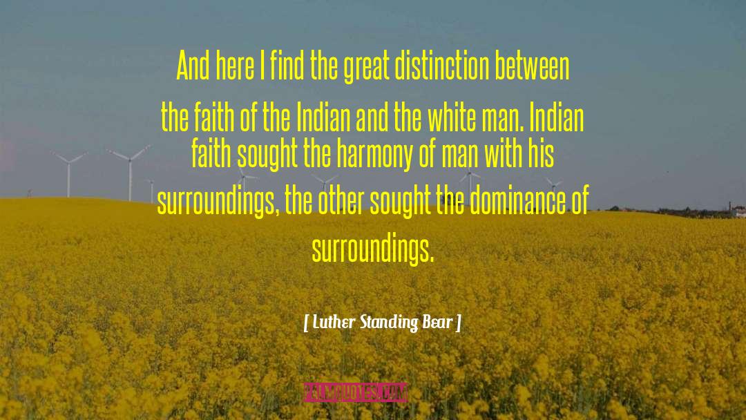 Luther Standing Bear Quotes: And here I find the