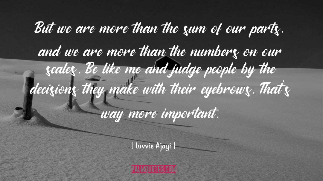 Luvvie Ajayi Quotes: But we are more than