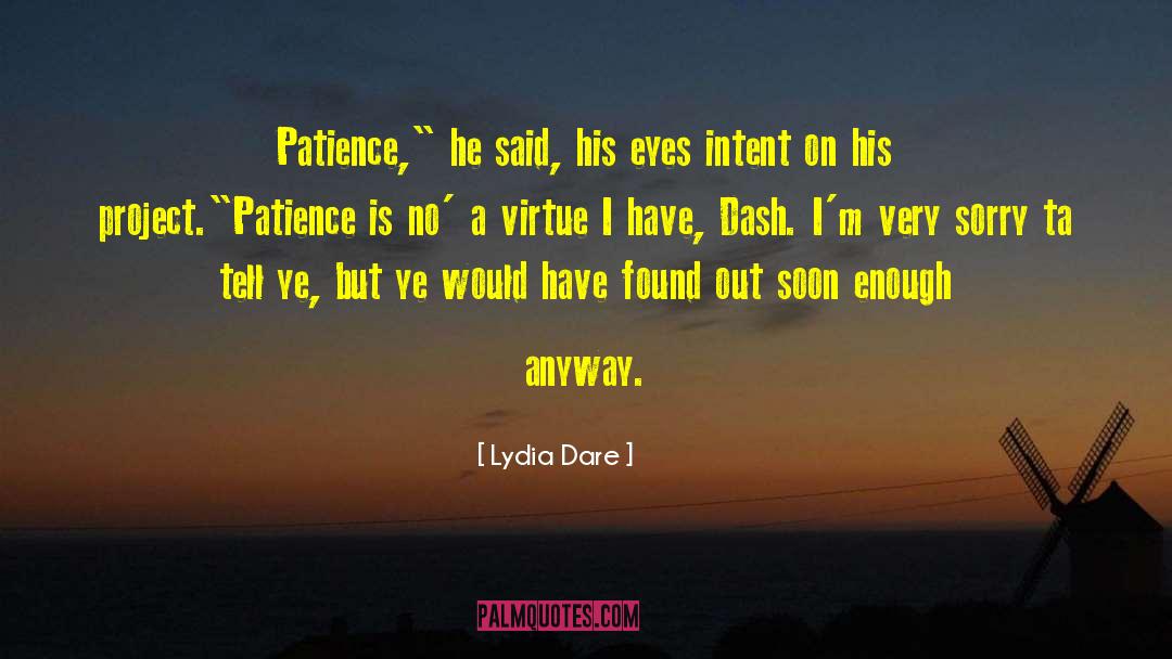 Lydia Dare Quotes: Patience,