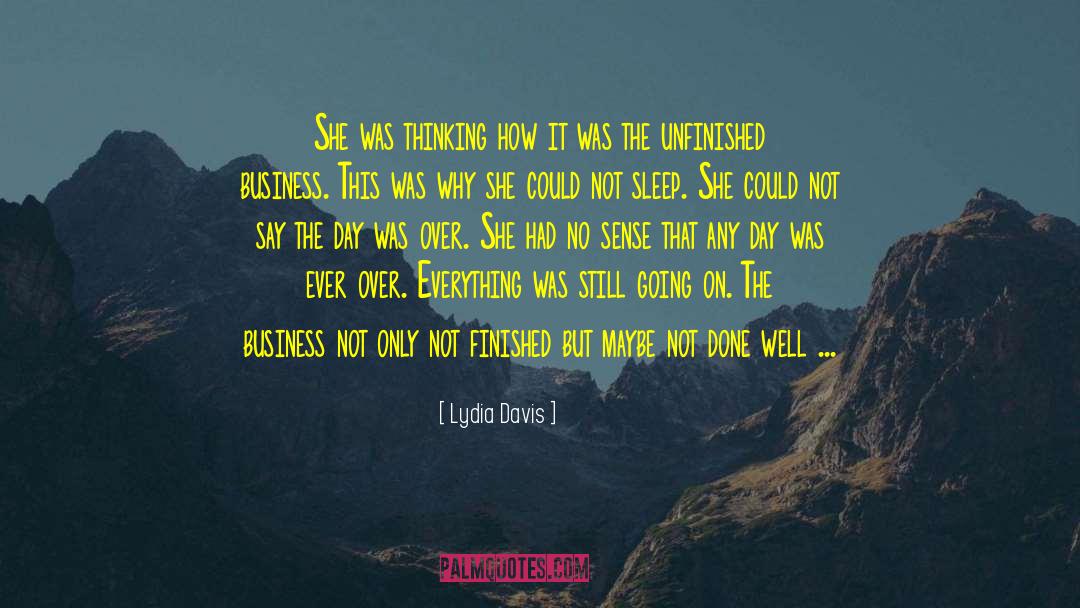 Lydia Davis Quotes: She was thinking how it