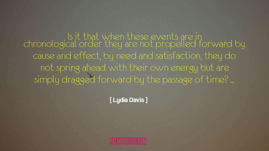 Lydia Davis Quotes: Is it that when these