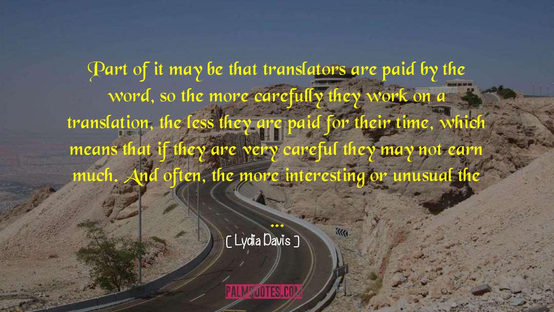 Lydia Davis Quotes: Part of it may be