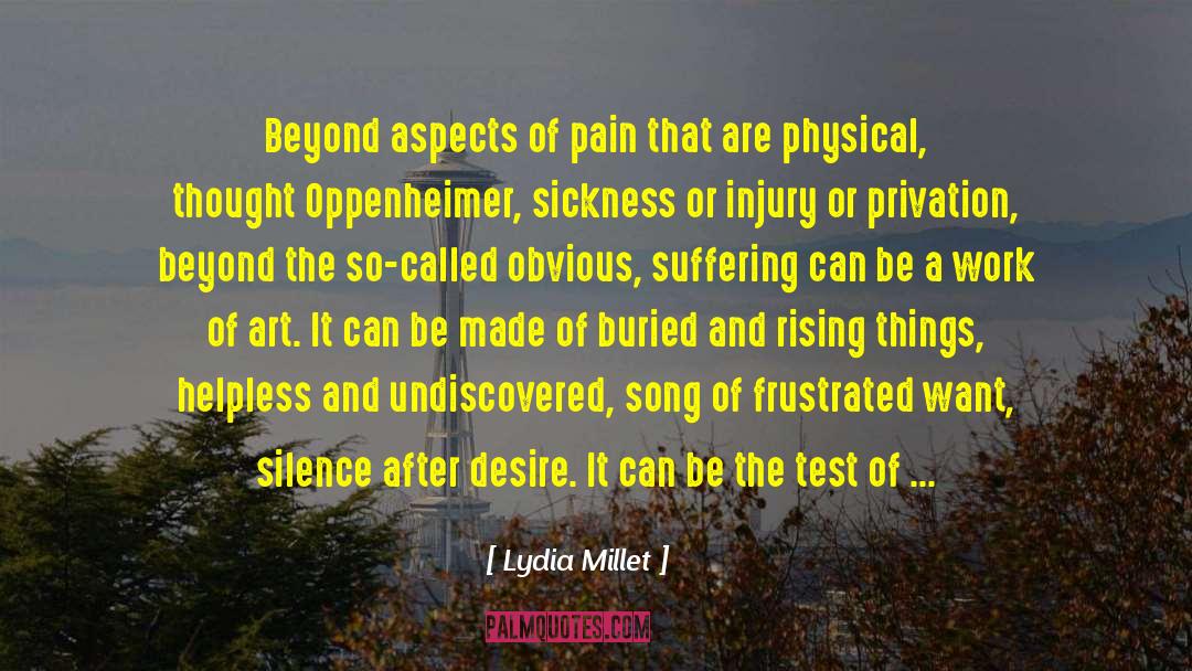 Lydia Millet Quotes: Beyond aspects of pain that