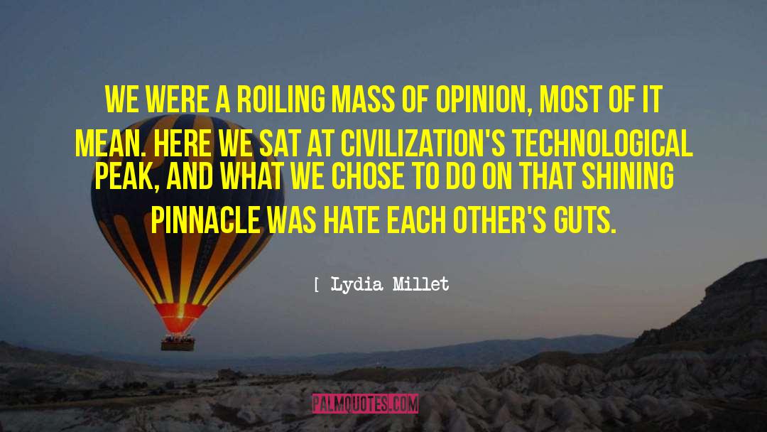 Lydia Millet Quotes: We were a roiling mass