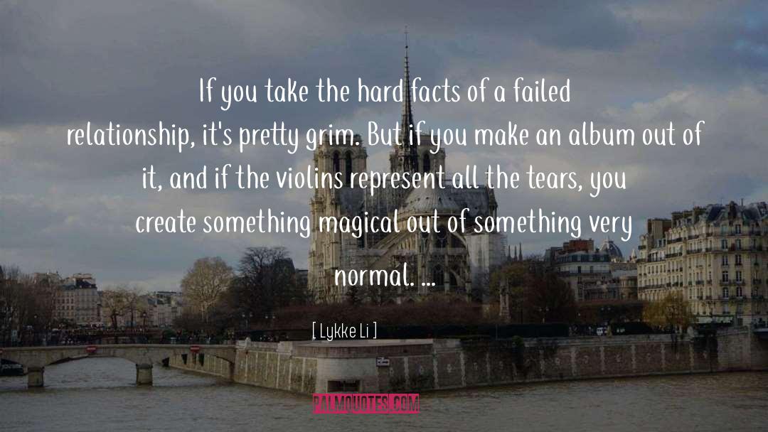 Lykke Li Quotes: If you take the hard