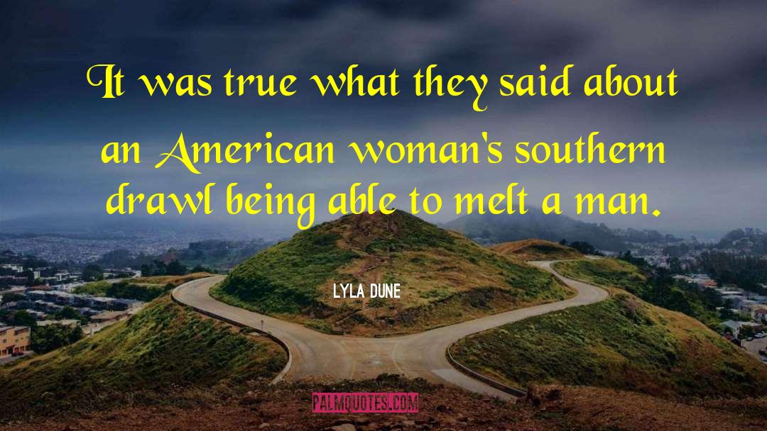 Lyla Dune Quotes: It was true what they