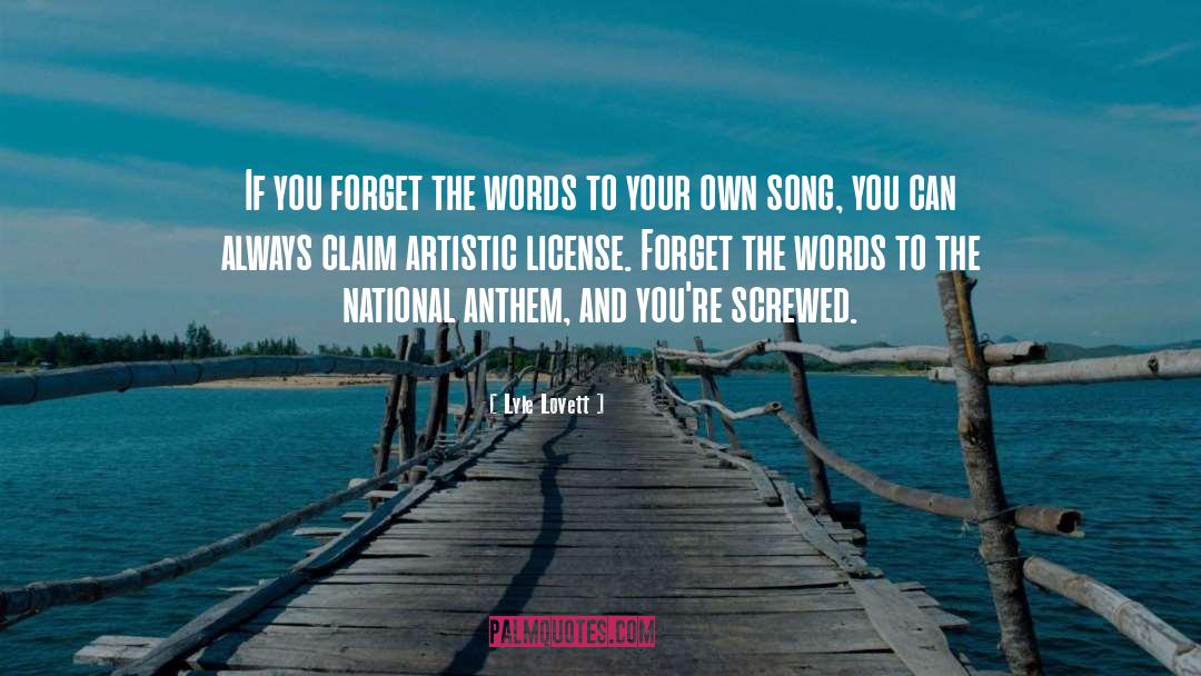 Lyle Lovett Quotes: If you forget the words