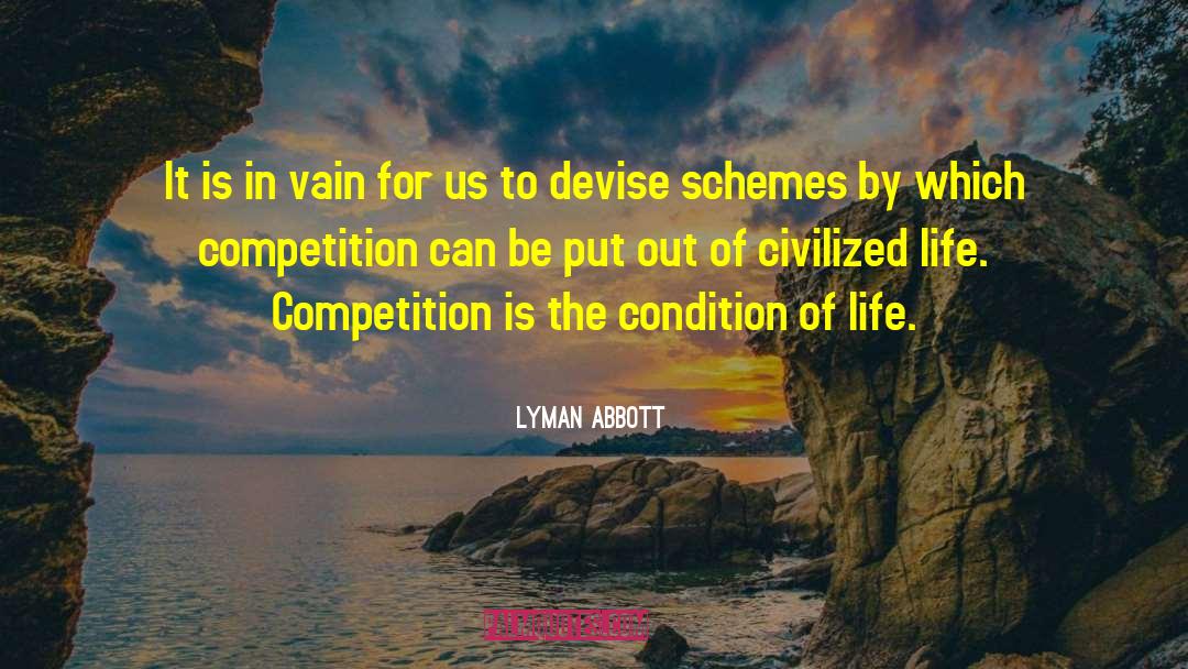 Lyman Abbott Quotes: It is in vain for
