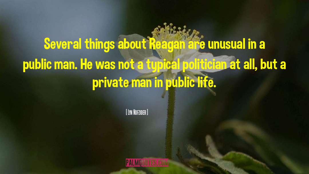 Lyn Nofziger Quotes: Several things about Reagan are
