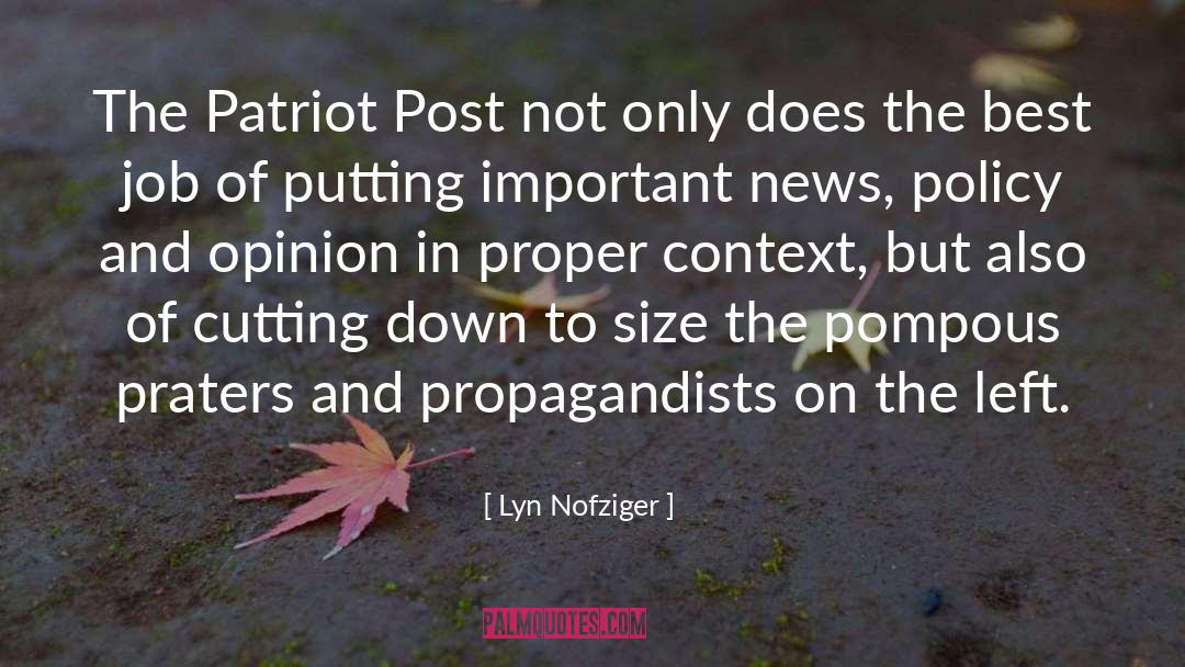 Lyn Nofziger Quotes: The Patriot Post not only