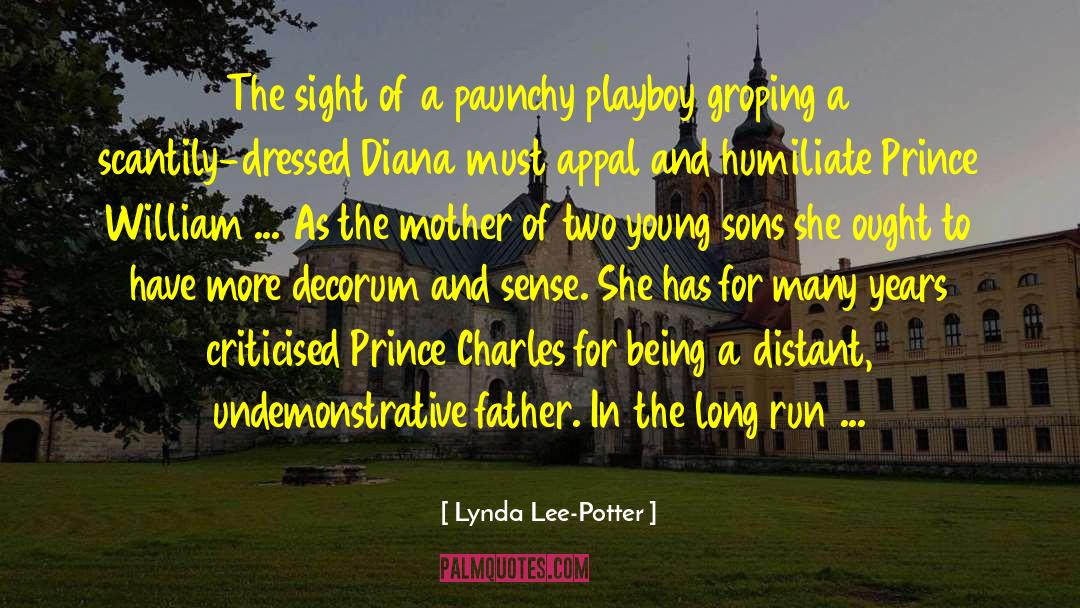 Lynda Lee-Potter Quotes: The sight of a paunchy