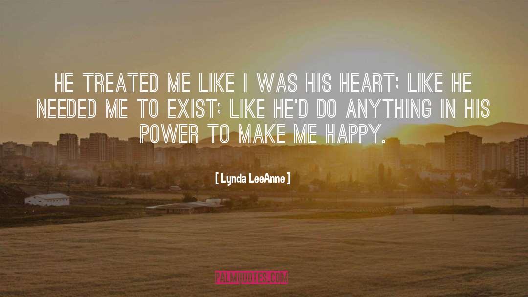 Lynda LeeAnne Quotes: He treated me like I