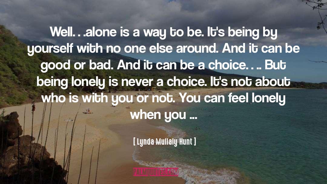 Lynda Mullaly Hunt Quotes: Well…alone is a way to