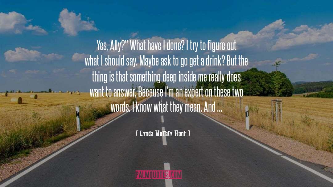 Lynda Mullaly Hunt Quotes: Yes, Ally?