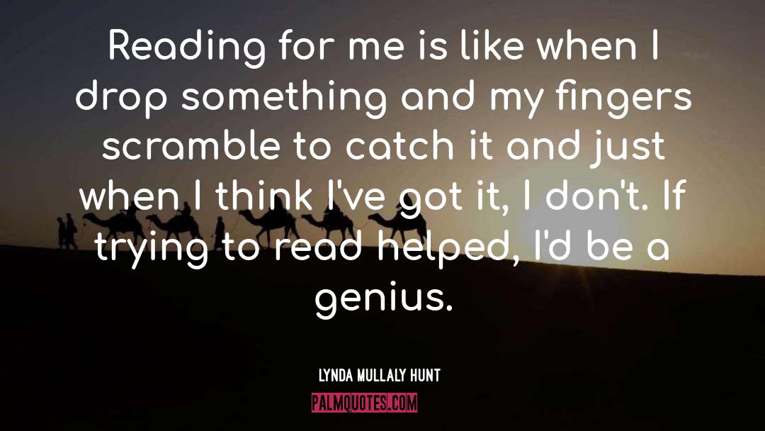 Lynda Mullaly Hunt Quotes: Reading for me is like