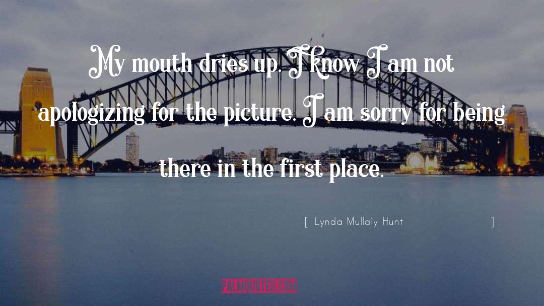 Lynda Mullaly Hunt Quotes: My mouth dries up. I