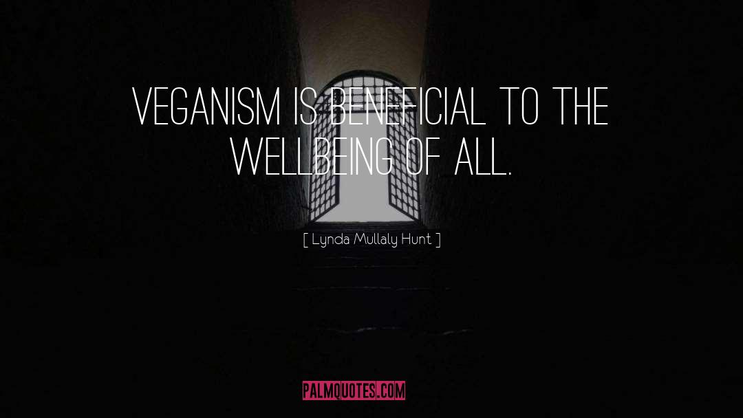 Lynda Mullaly Hunt Quotes: Veganism is beneficial to the