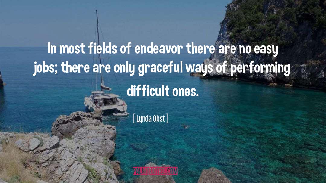 Lynda Obst Quotes: In most fields of endeavor