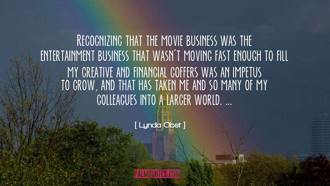 Lynda Obst Quotes: Recognizing that the movie business