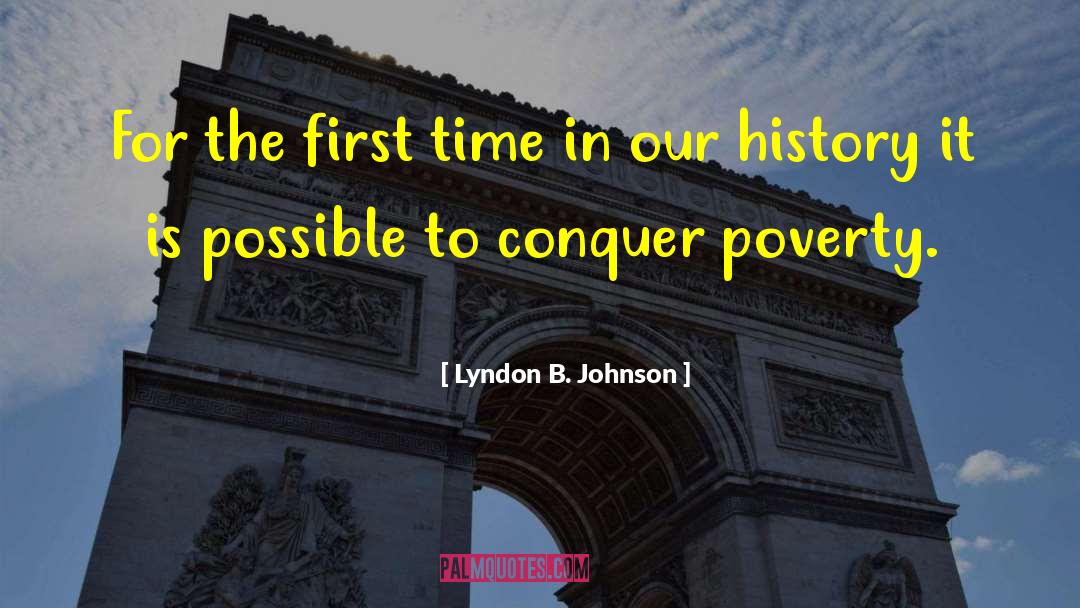 Lyndon B. Johnson Quotes: For the first time in