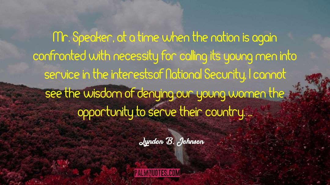 Lyndon B. Johnson Quotes: Mr. Speaker, at a time