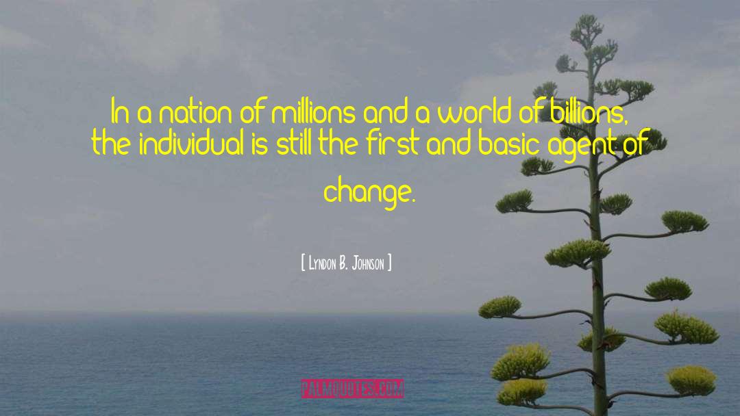 Lyndon B. Johnson Quotes: In a nation of millions