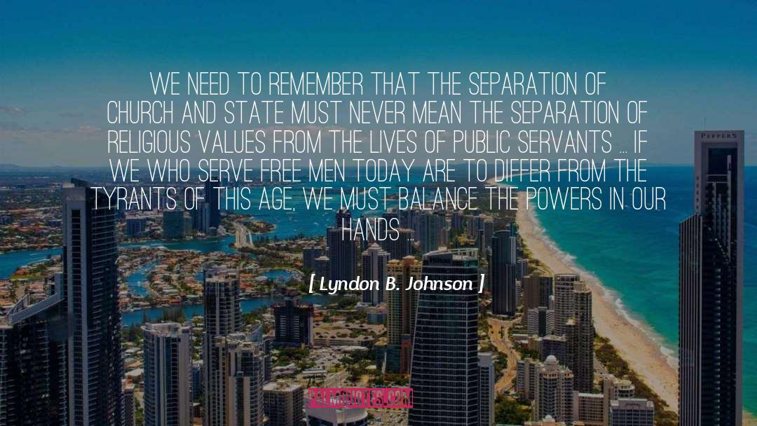 Lyndon B. Johnson Quotes: We need to remember that