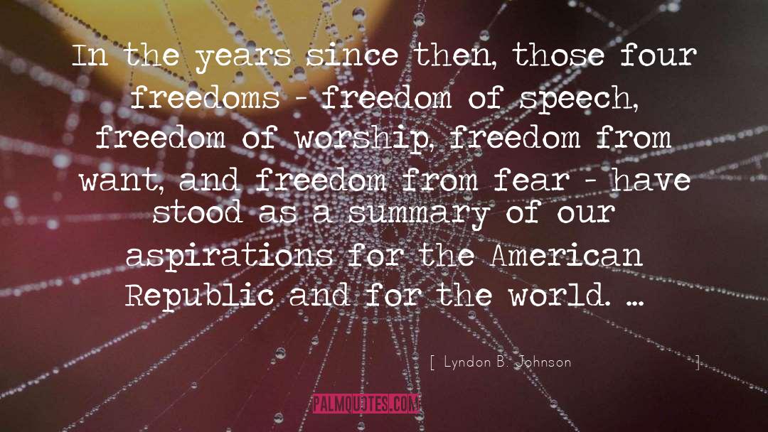 Lyndon B. Johnson Quotes: In the years since then,