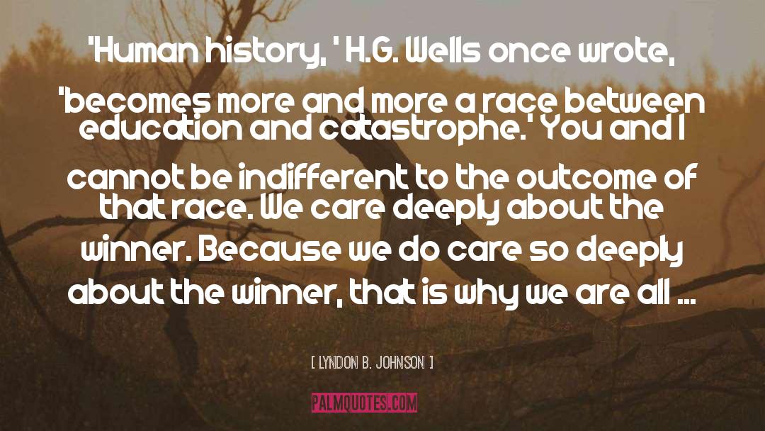 Lyndon B. Johnson Quotes: 'Human history, ' H.G. Wells