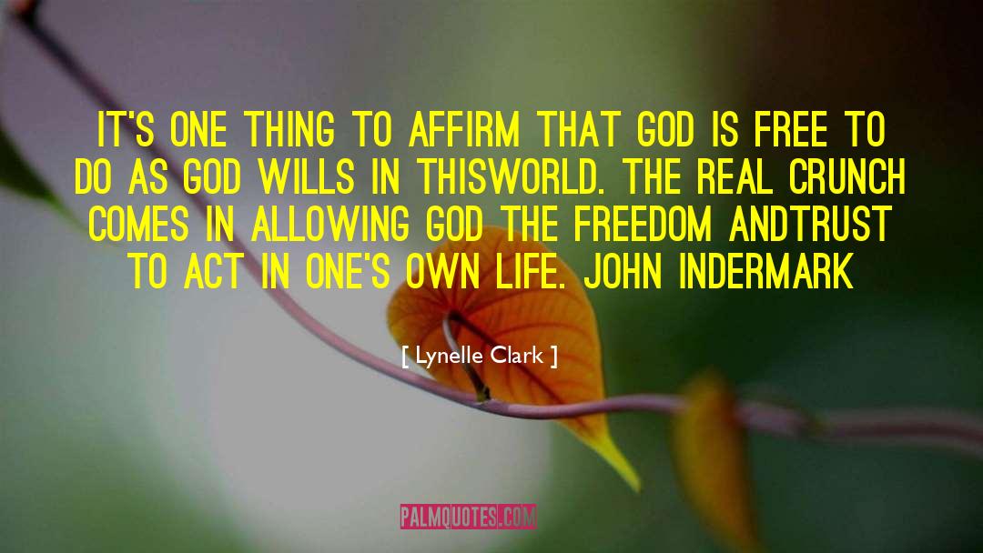Lynelle Clark Quotes: It's one thing to affirm