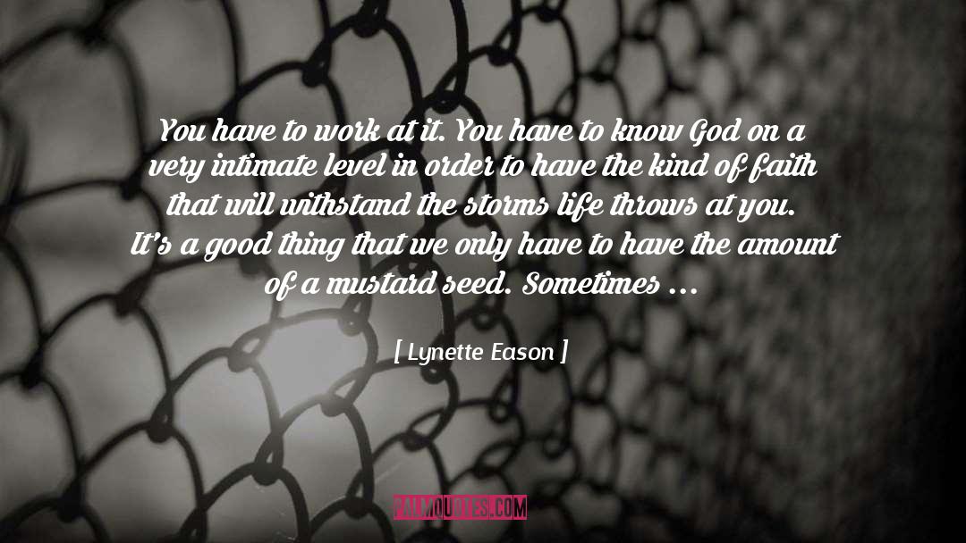 Lynette Eason Quotes: You have to work at