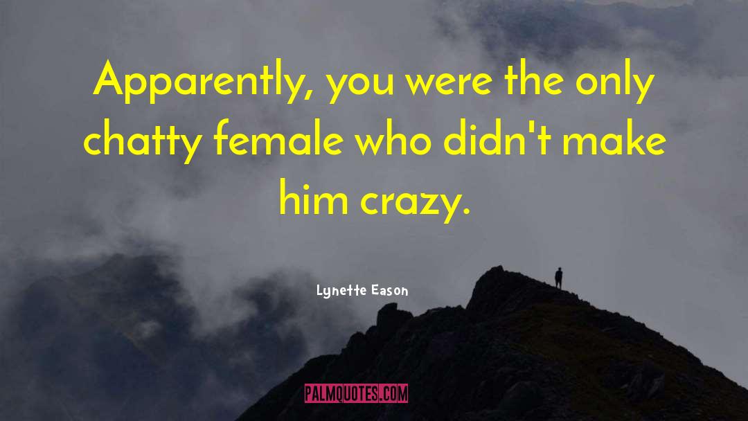 Lynette Eason Quotes: Apparently, you were the only