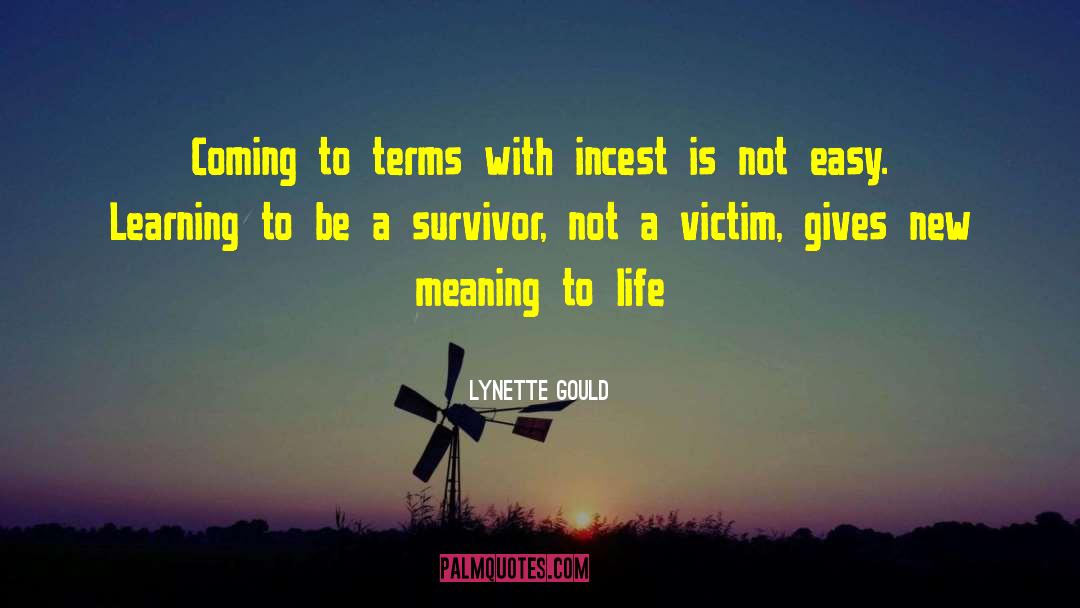Lynette Gould Quotes: Coming to terms with incest